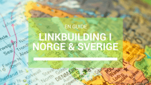 Linkbuilding i Norge og Sverige